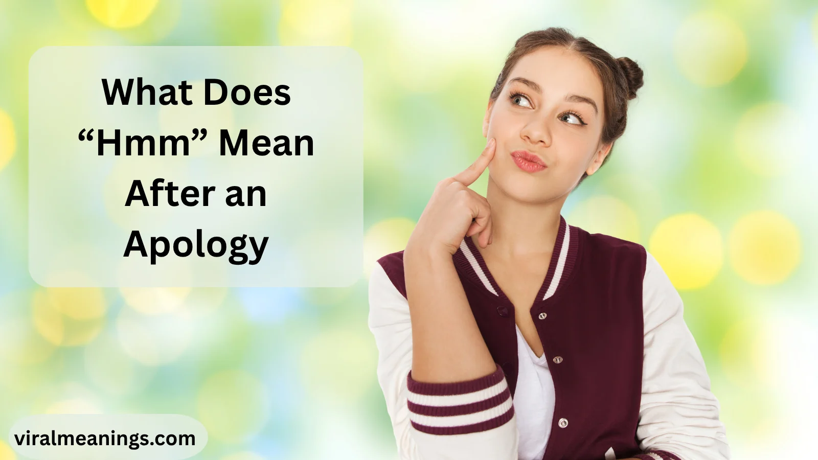 What Does “Hmm” Mean After an Apology