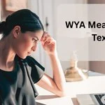 WYA Meaning in Text
