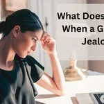 What Does It Mean When a Girl Gets Jealous